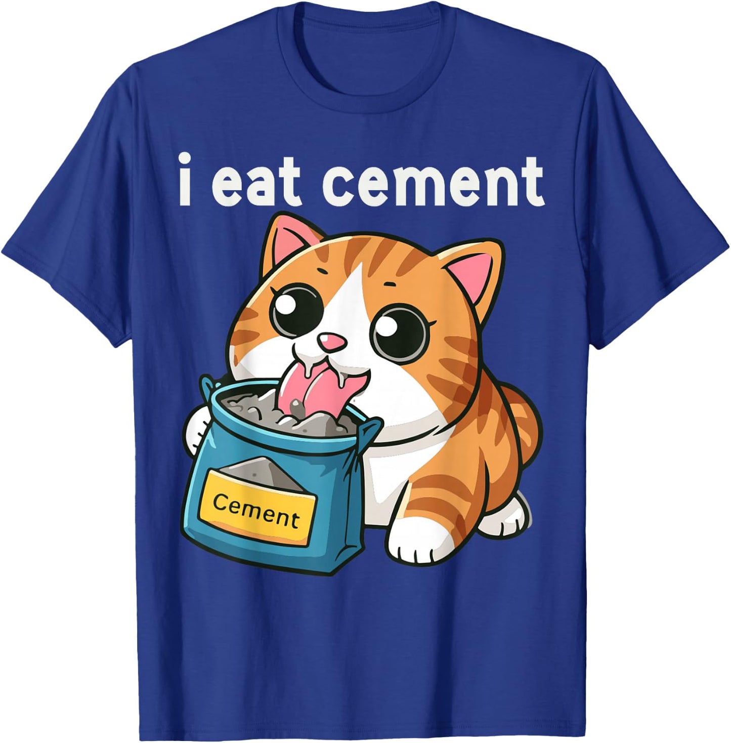 I Eat Cement Funny Cat Meme Internet Memes Funny Memes Gen-Z T-Shirt - T-Shirt | Royal