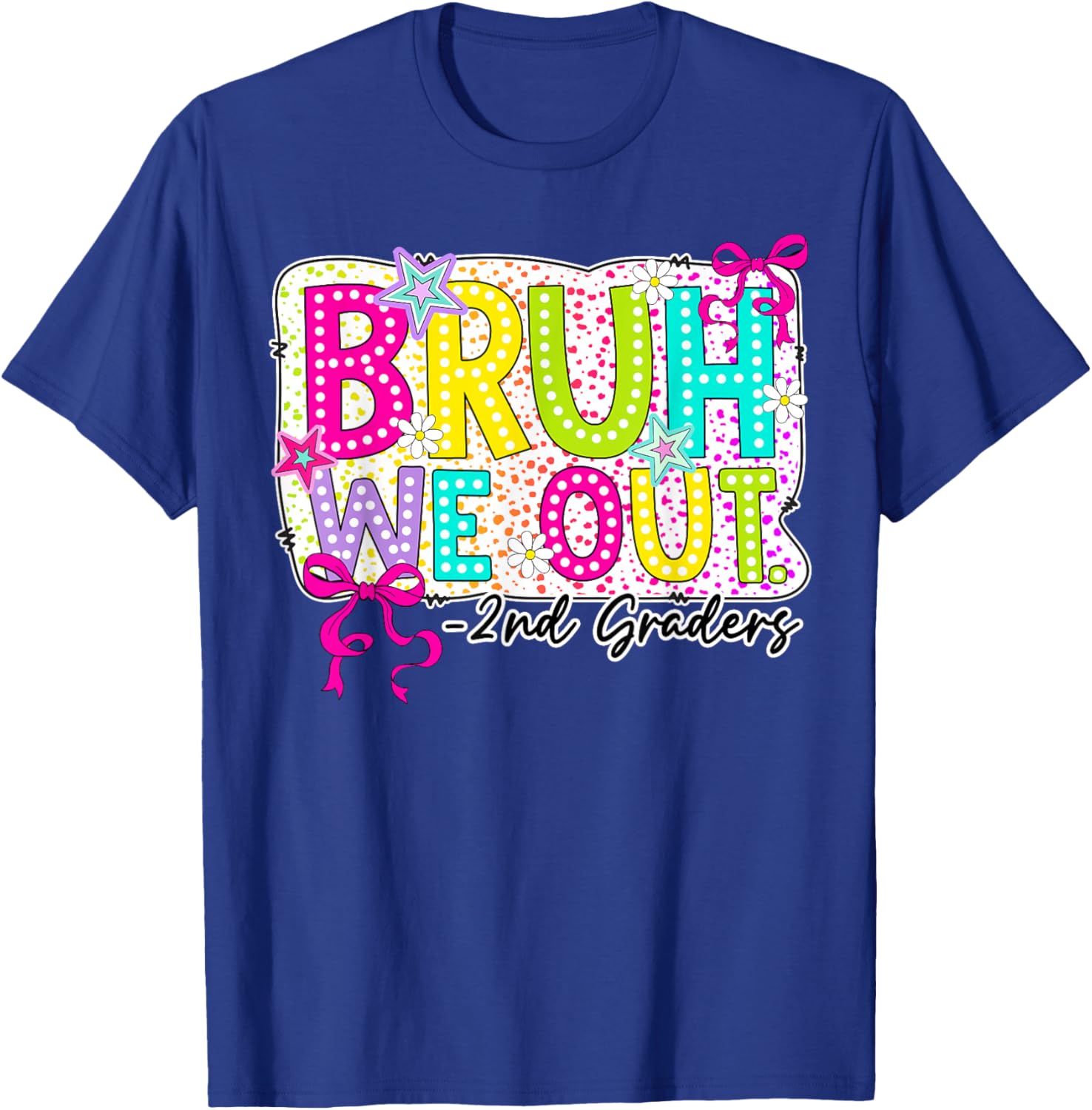 Bruh We Out 2nd Grade Coquette Bow Last Day Girl Kid Student T-Shirt - T-Shirt | Royal
