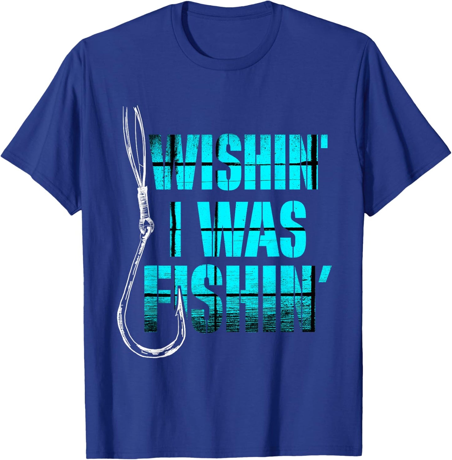 Funny Fishing T Shirt - Wishin I Was Fishin T-Shirt - T-Shirt | Royal
