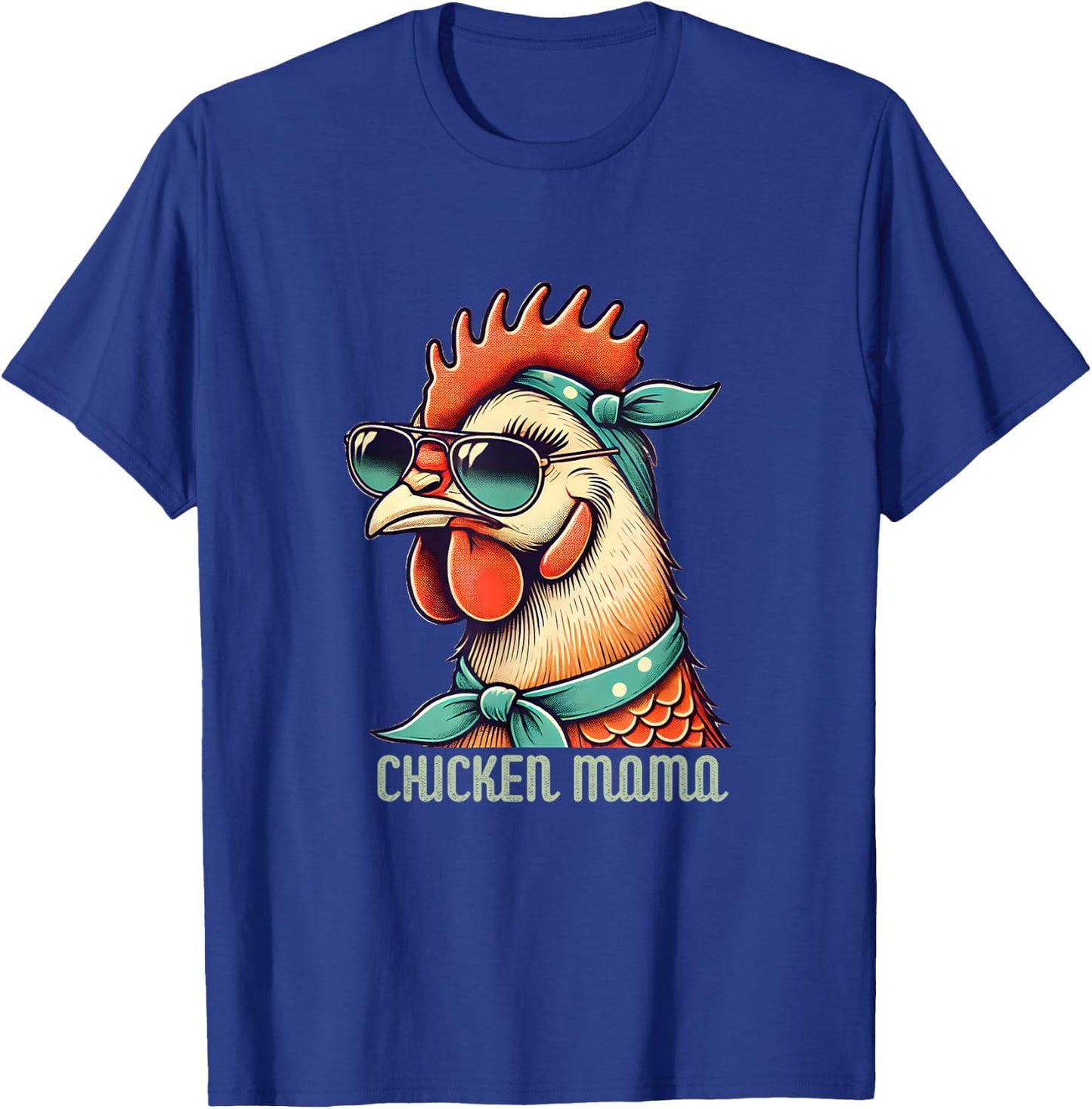 Chicken Mama - Funny Retro Chicken Hen with Sunglass Momma T-Shirt - T-Shirt | Royal