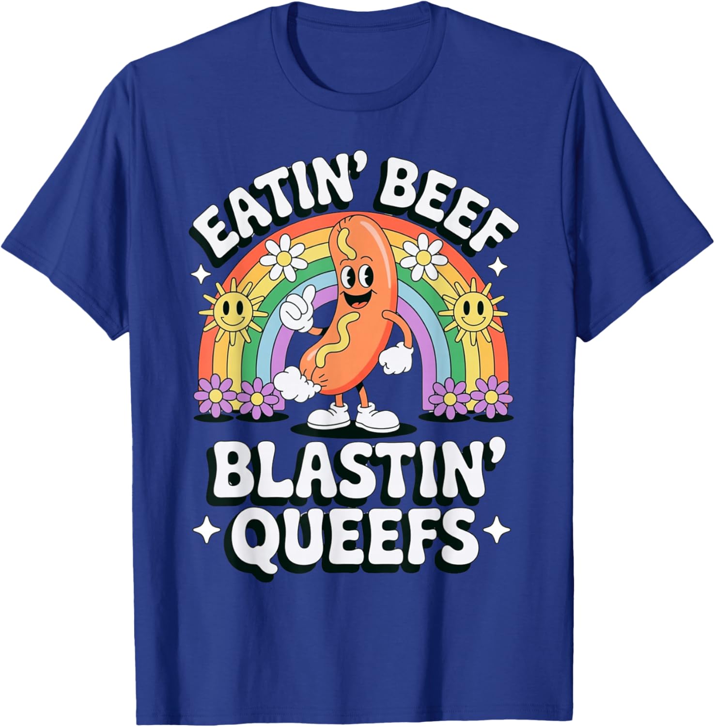 Eatin' Beef Blastin' Queefs Funny Embarrassing Inappropriate T-Shirt - T-Shirt | Royal