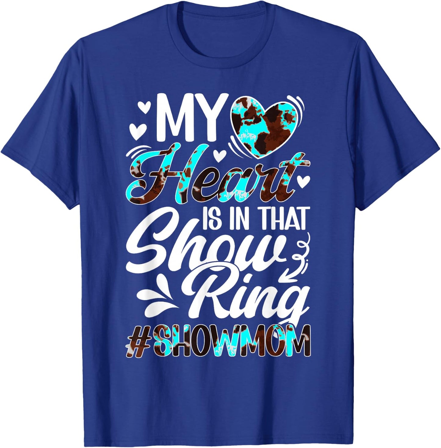 In That Show Ring Livestock Show Mom Livestock Show Mama T-Shirt - T-Shirt | Royal