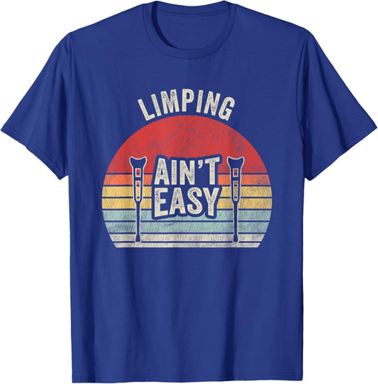 Limping Ain't Easy Crutch Design T-Shirt - T-Shirt | Royal
