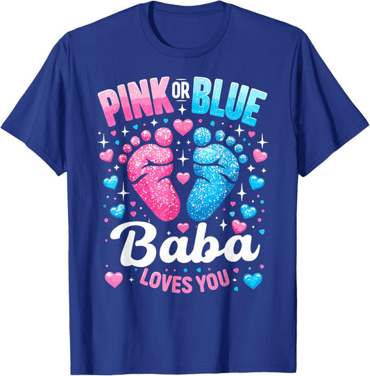Pink Or Blue Baba Loves You Gender Reveal Baby Shower T-Shirt - T-Shirt | Royal