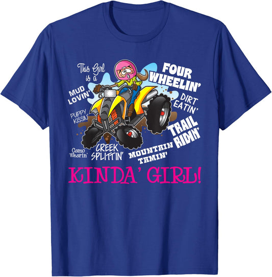 ATV Four Wheeler Off Road Trail Riding Kinda Girl T-Shirt - T-Shirt | Royal