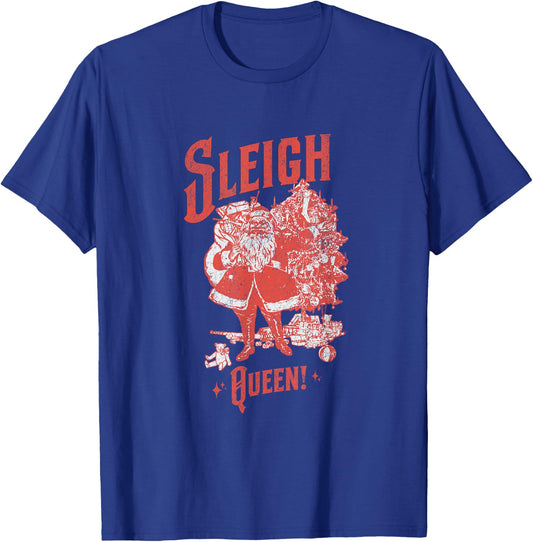 Santa says SLEIGH QUEEN T-Shirt - T-Shirt | Royal