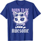 Edgy Cat Sunglasses Born to Be Awesome T-Shirt - T-Shirt | Royal