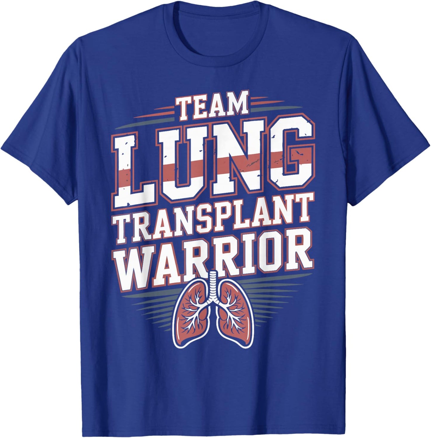 Team Lung Transplant Warrior T-Shirt - T-Shirt | Royal