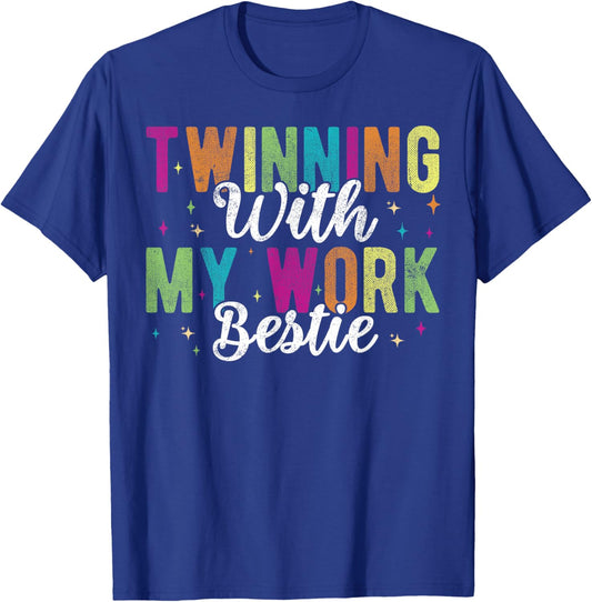 Twinning With My Work Bestie funny friends and coworkers T-Shirt - T-Shirt | Royal