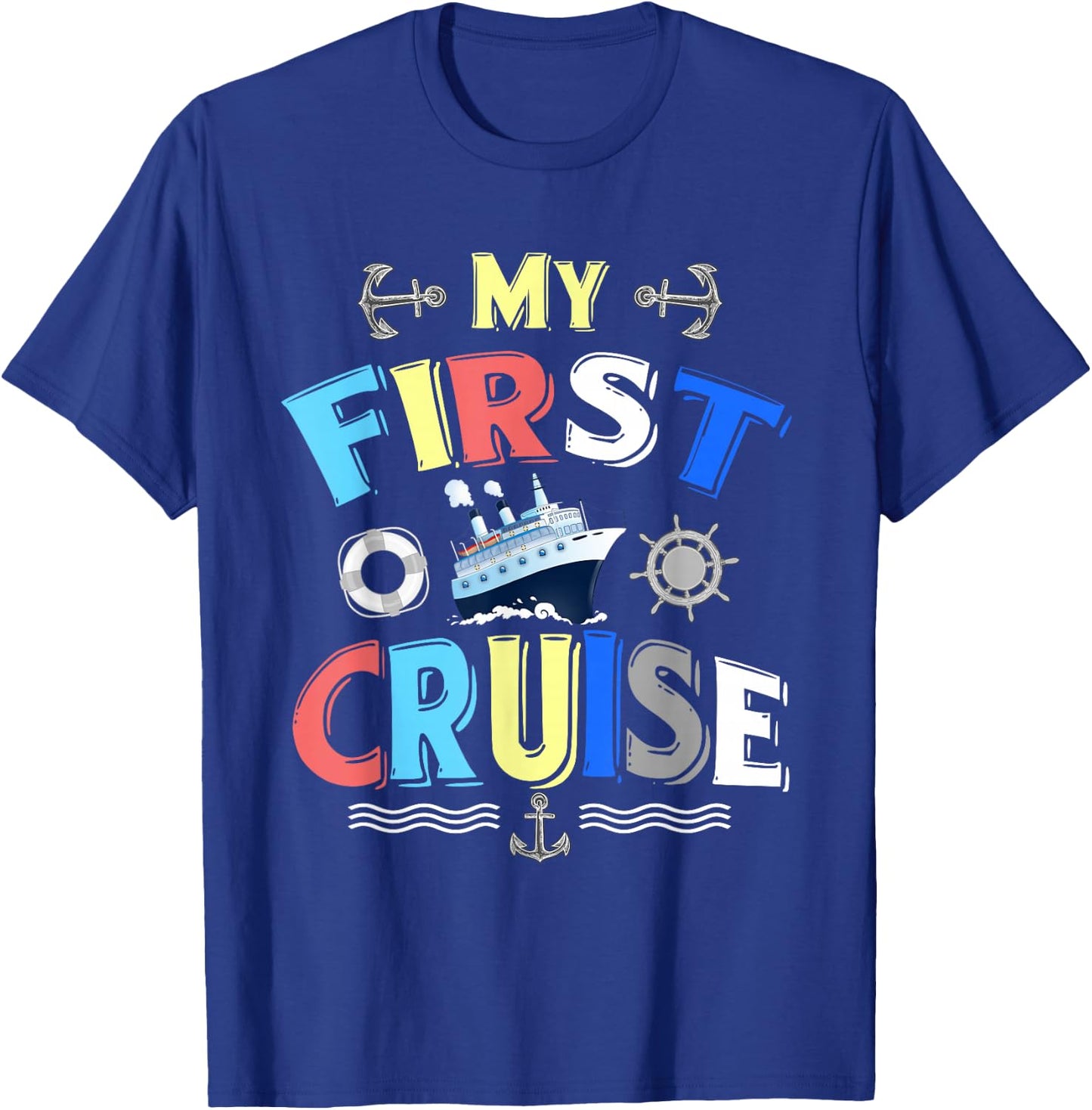 My First Cruise Men, Women, Girls and Boys Rookie Travelers Small T-Shirt - T-Shirt | Royal