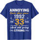 Annoying Each Other Since 1992 33rd Wedding Anniversary T-Shirt - T-Shirt | Royal