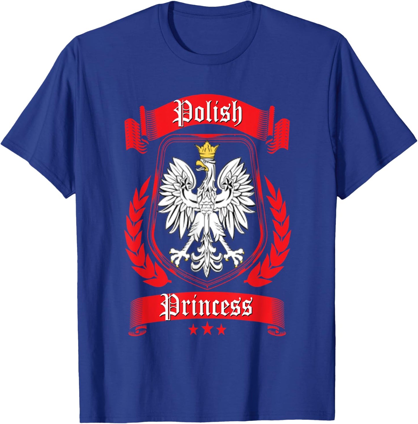 Polish Princess Shirt Dyngus Day Poland Eagle Daughter Girls T-Shirt - T-Shirt | Royal