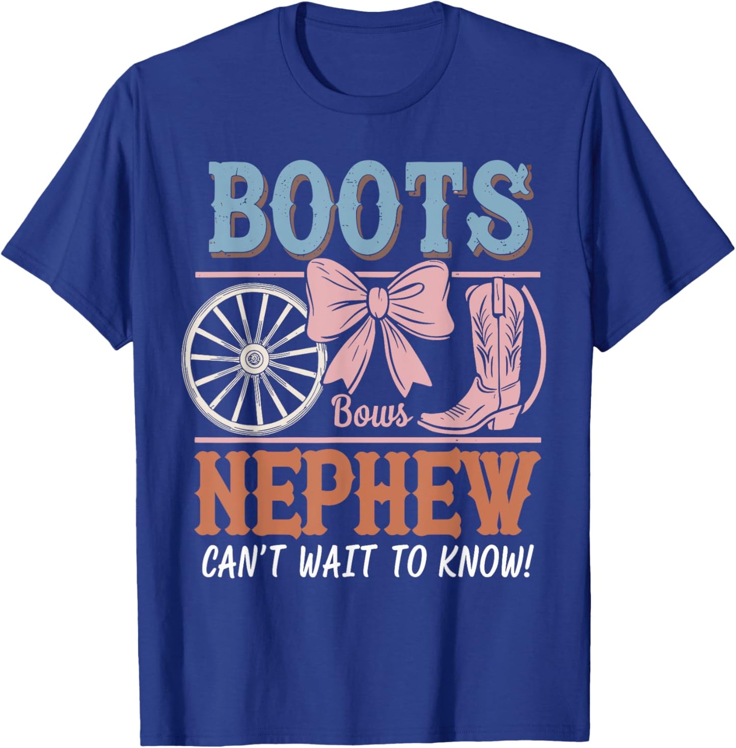Boots or Bows Gender Reveal Decorations Nephew Loves You T-Shirt - T-Shirt | Royal