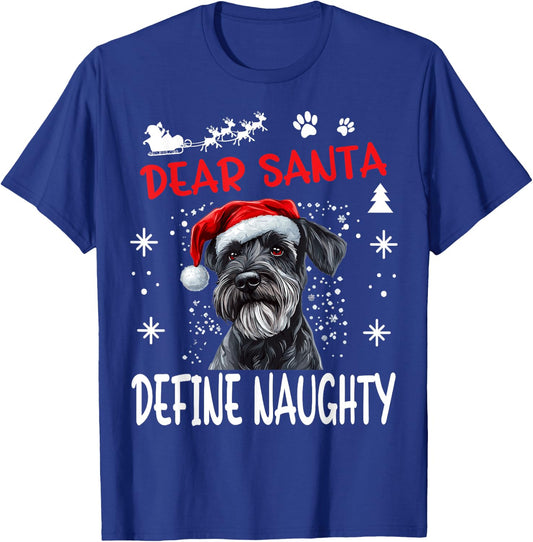 Cute Standard Schnauzer Dog Christmas Dear Santa Define T-Shirt - T-Shirt | Royal