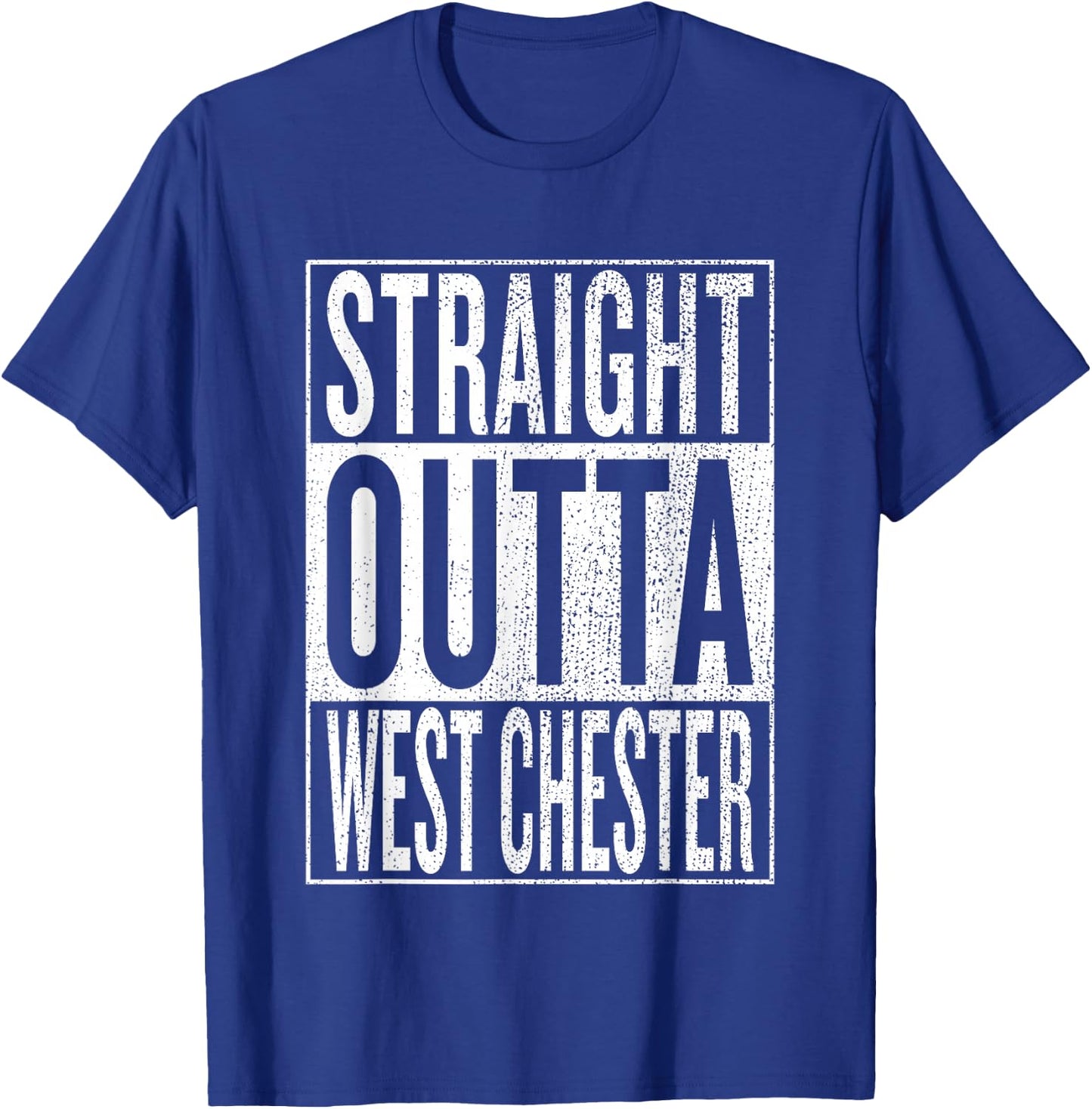 Straight Outta West Chester Great Travel & Gift T-Shirt - T-Shirt | Royal