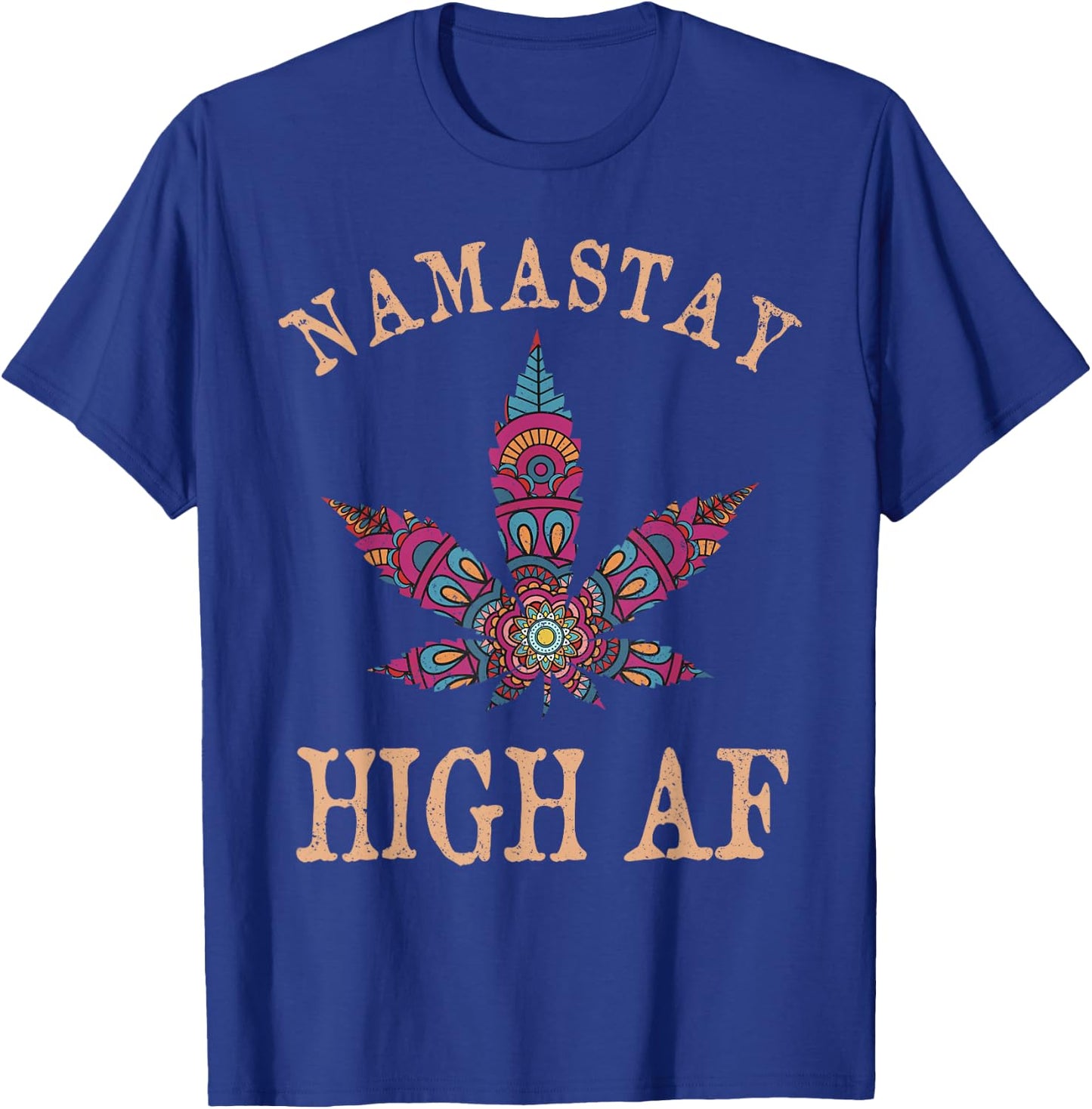 Namastay High AF Yoga Lover Namaste Weed Leaf Funny T-Shirt - T-Shirt | Royal