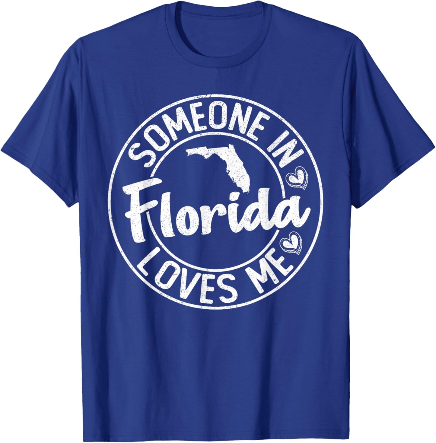 Retro Distressed Funny Someone in Florida Loves Me T-Shirt - T-Shirt | Royal