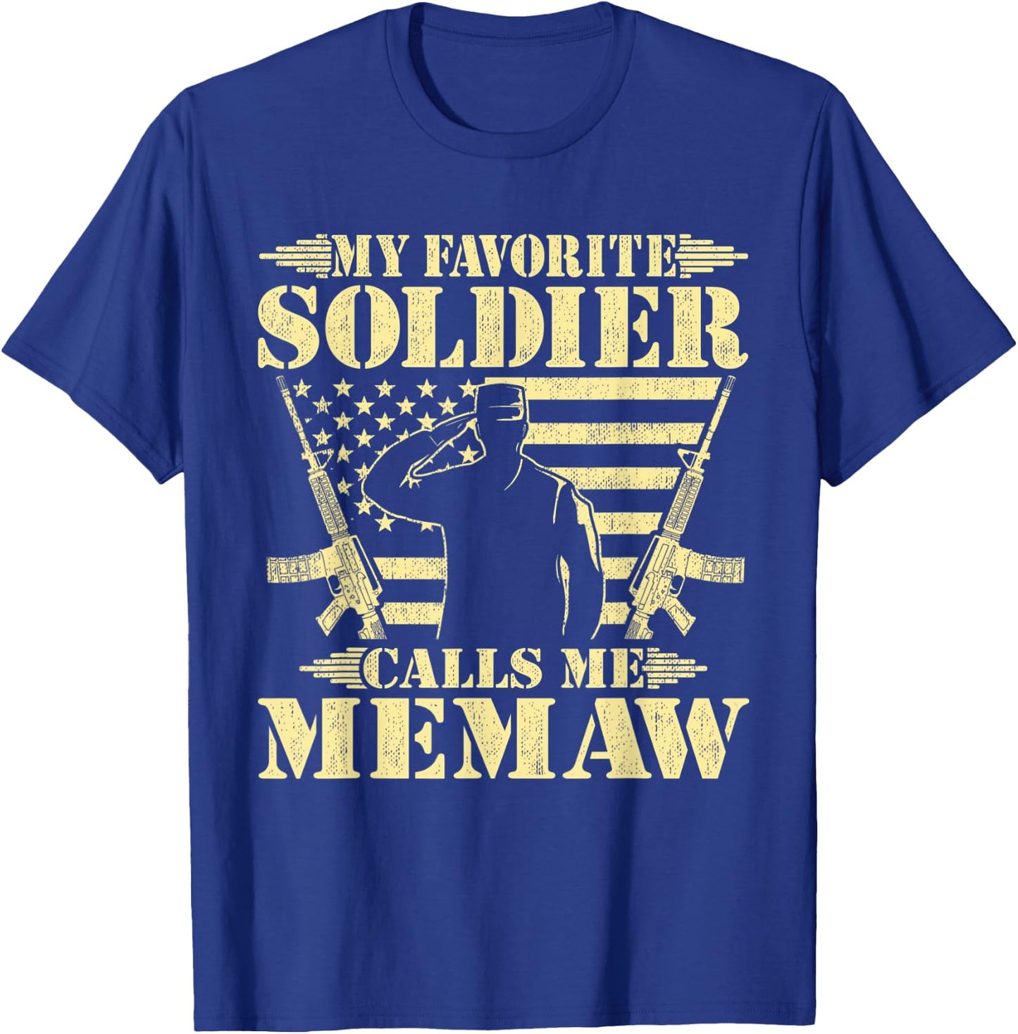 My Favorite Soldier Calls Me Memaw - Proud Military Grandma T-Shirt - T-Shirt | Royal