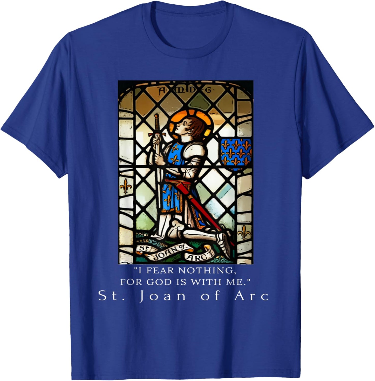 St. Joan of Arc I fear nothing for God is with me T-Shirt - T-Shirt | Royal