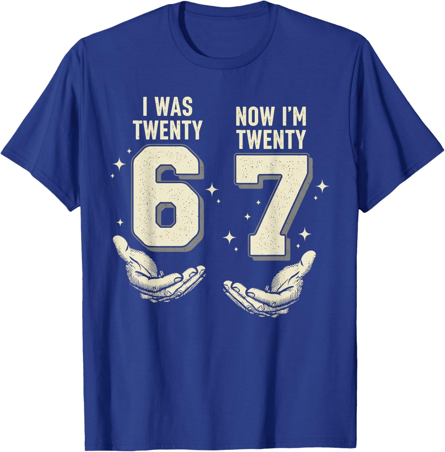 I was 26 Now Im 27 Years Old Retro Vintage Funny Six Seven T-Shirt - T-Shirt | Royal
