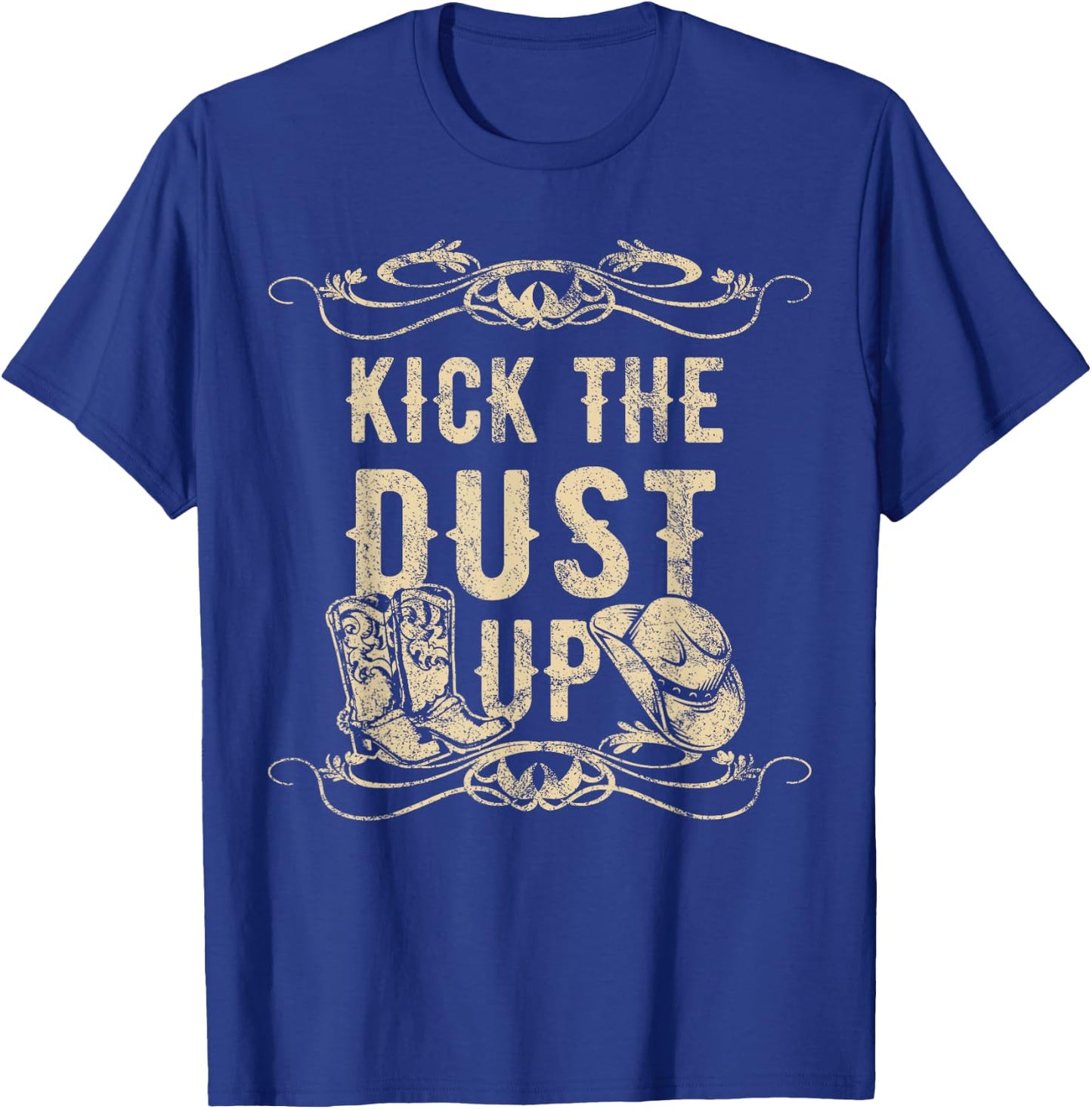 Kick The Dust Up Shirt Country Vintage for Dancers T-Shirt - T-Shirt | Royal