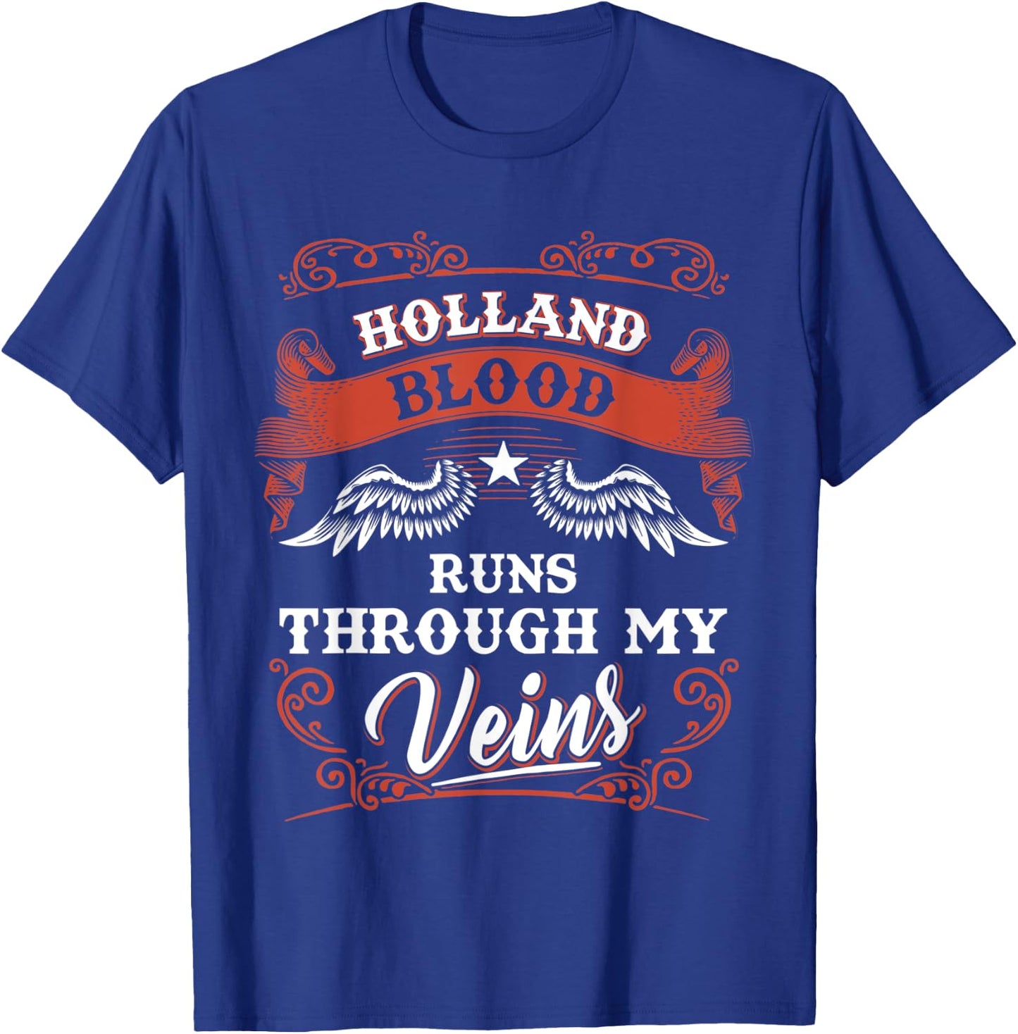 HOLLAND blood runs through my veins shirt 1k2d T-Shirt - T-Shirt | Royal