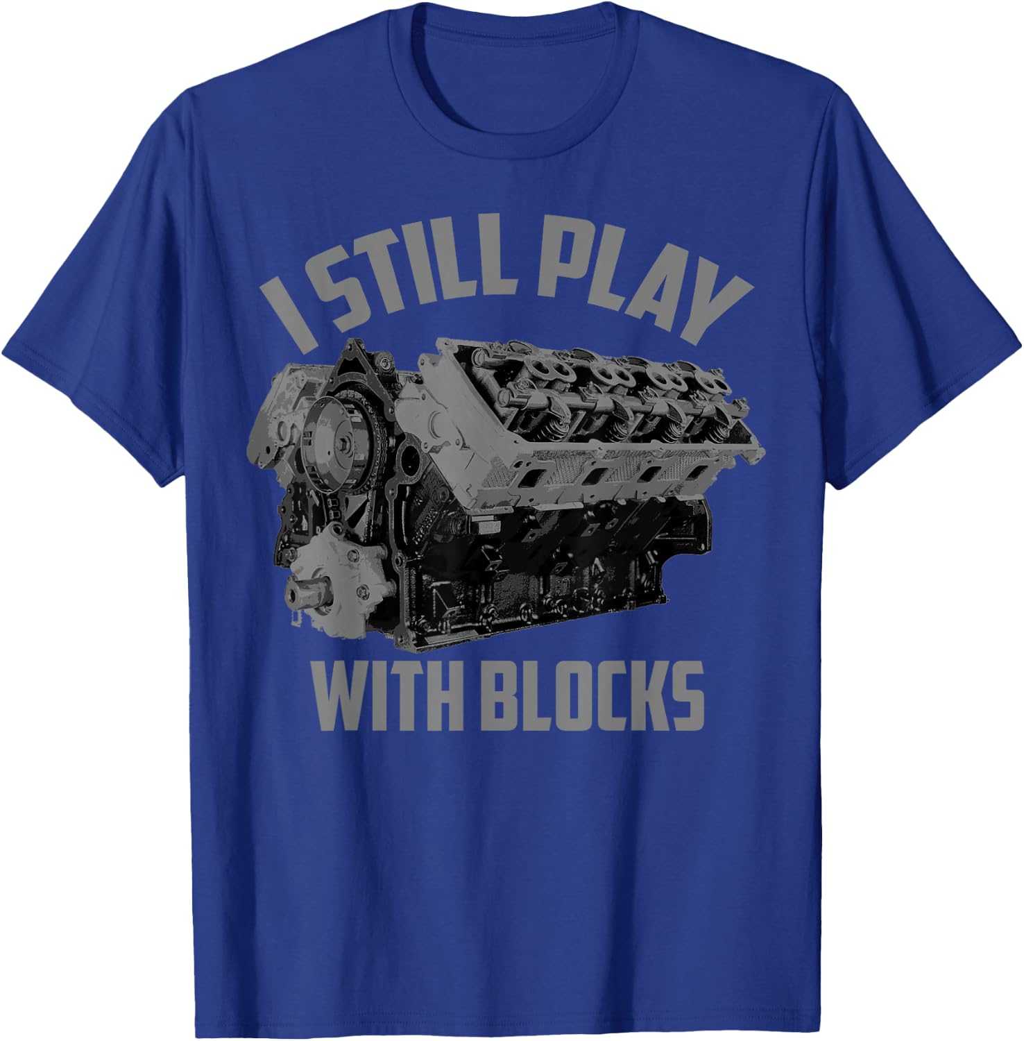 I Still Play with Blocks Racing Shirt | Maintenance Man Gift T-Shirt - T-Shirt | Royal
