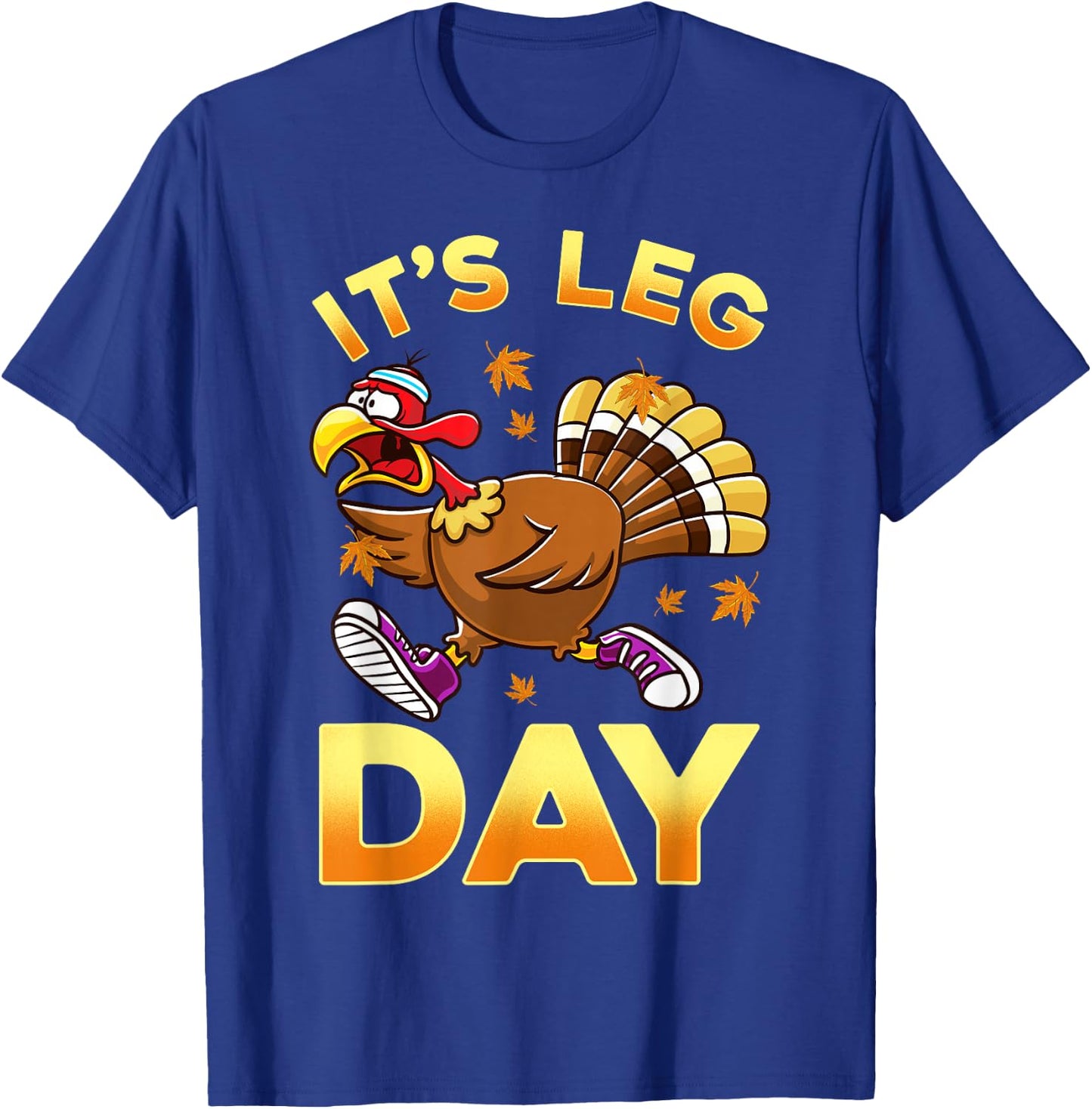 Cute Thanksgiving Design Co. It's Leg Day Funny Exercise Workout Thanksgiving Turkey T-Shirt - T-Shirt | Royal