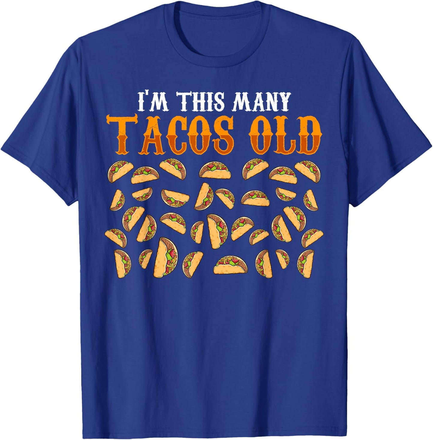 Funny 34 Year Old Taco Lovers Gag Gift, 34th Birthday T-Shirt - T-Shirt | Royal