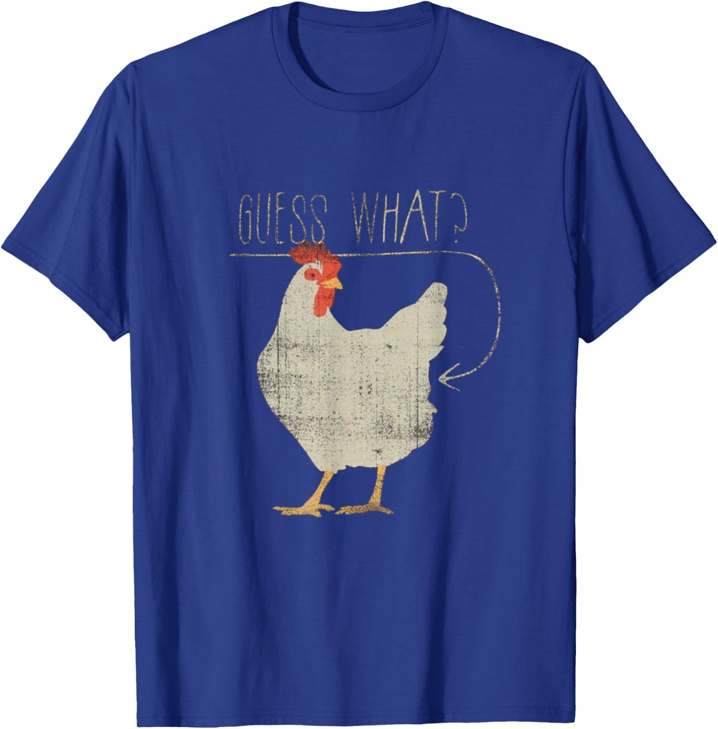 Guess What? Chicken Butt Graphic T-Shirt - T-Shirt | Royal