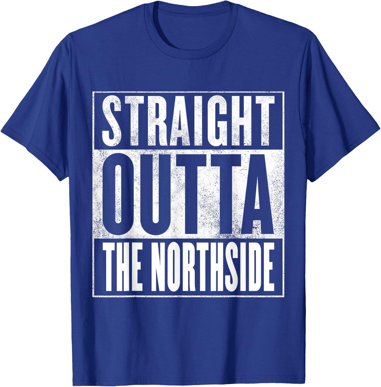 Northside - Straight Outta The Northside T-Shirt - T-Shirt | Royal