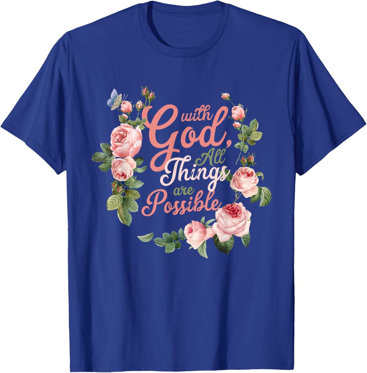 With God All Things Are Possible Prayer Bible Verse T-Shirt - T-Shirt | Royal