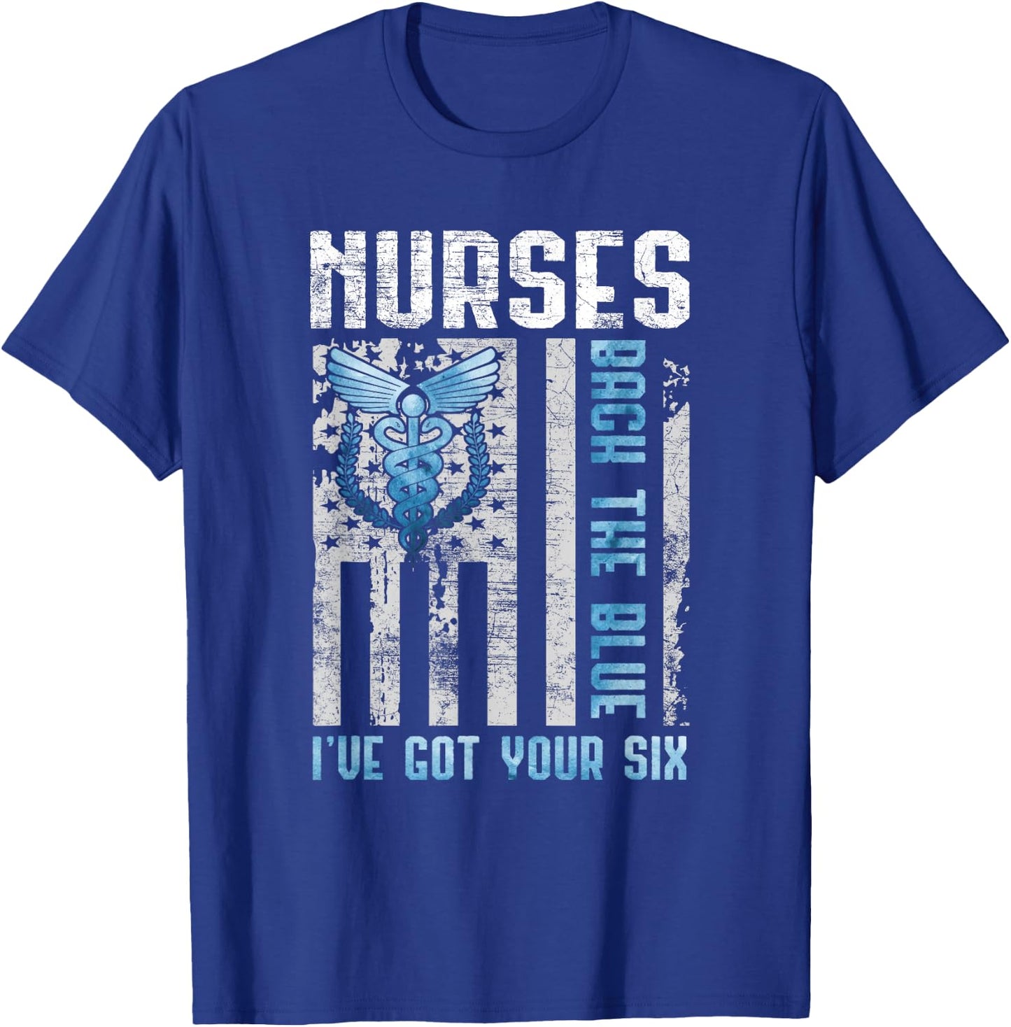Nurses Back The Blue I've Got Your Six - Nurse Show Support T-Shirt - T-Shirt | Royal