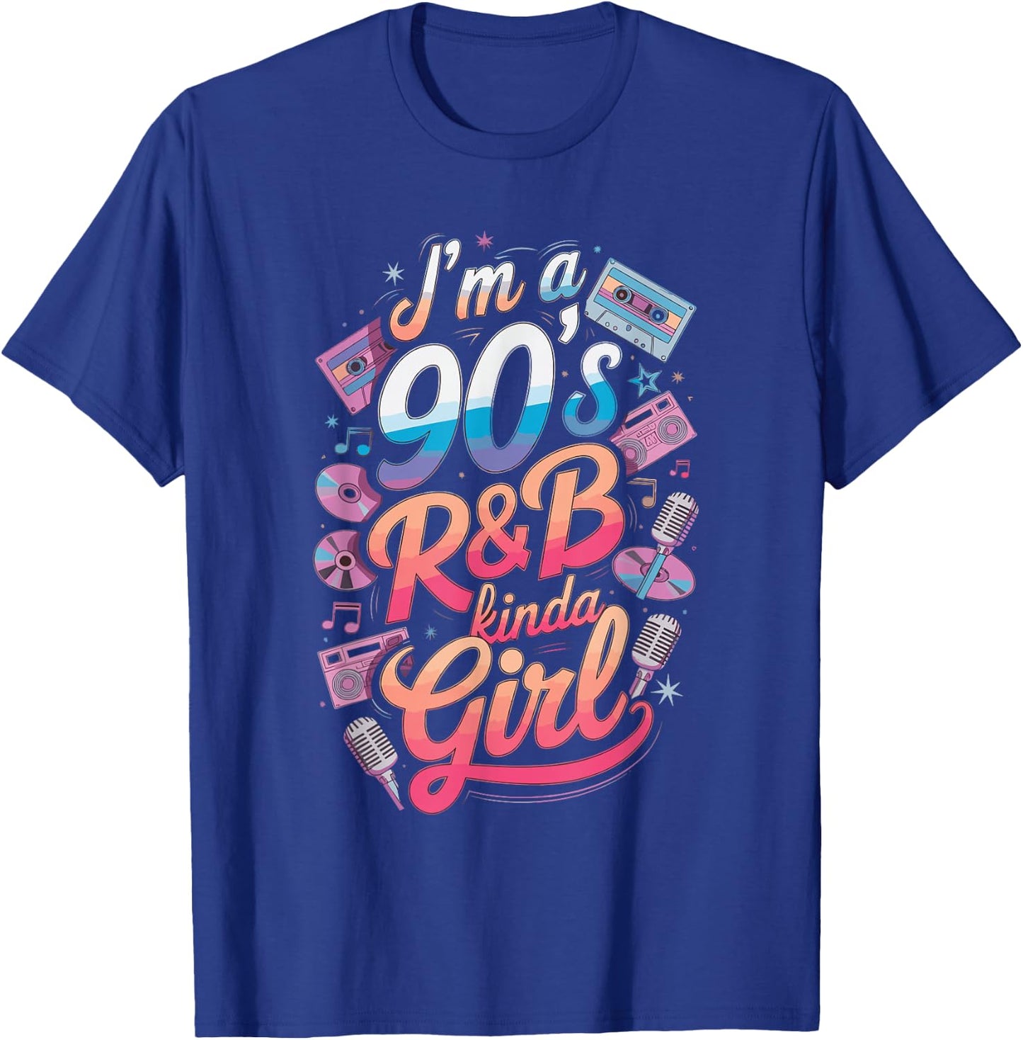 I'm a 90's R&b Kinda Girl T-Shirt - T-Shirt | Royal
