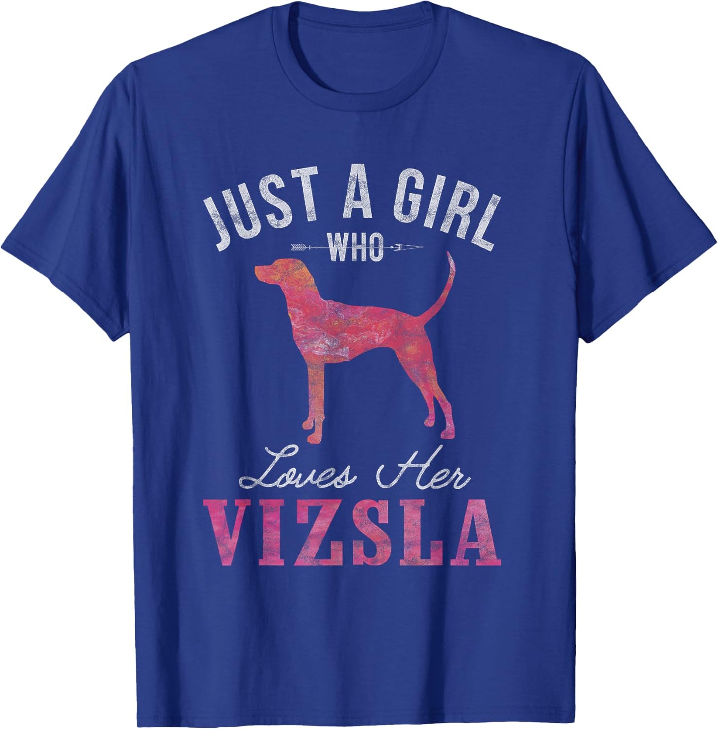 Just A Girl Who Loves Her Vizsla Dog Owner Gift T-Shirt - T-Shirt | Royal