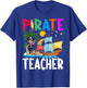 Funny School Teacher Idea Pirate Teacher T-Shirt - T-Shirt | Royal