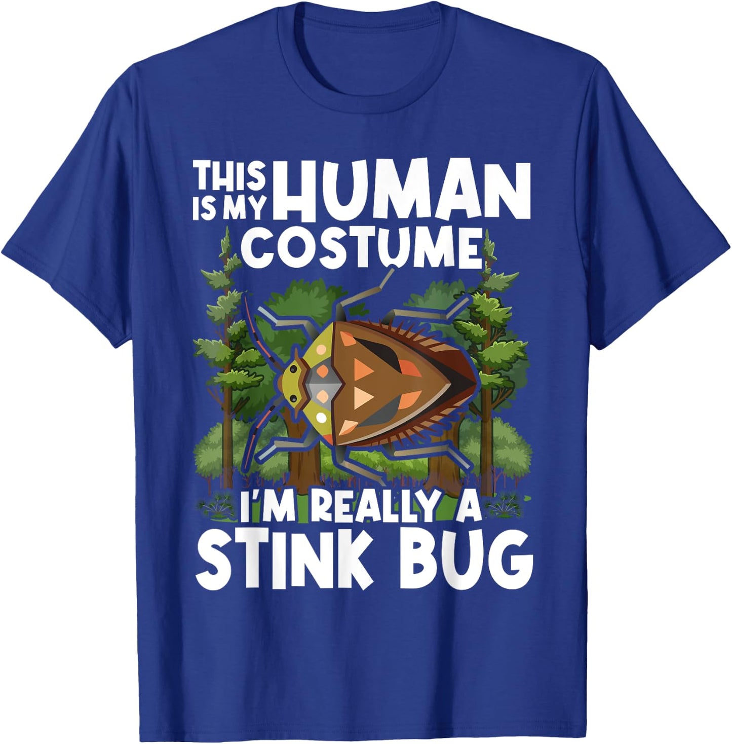 This Is my Human Costume I'm Really A Stink Bug T-Shirt - T-Shirt | Royal