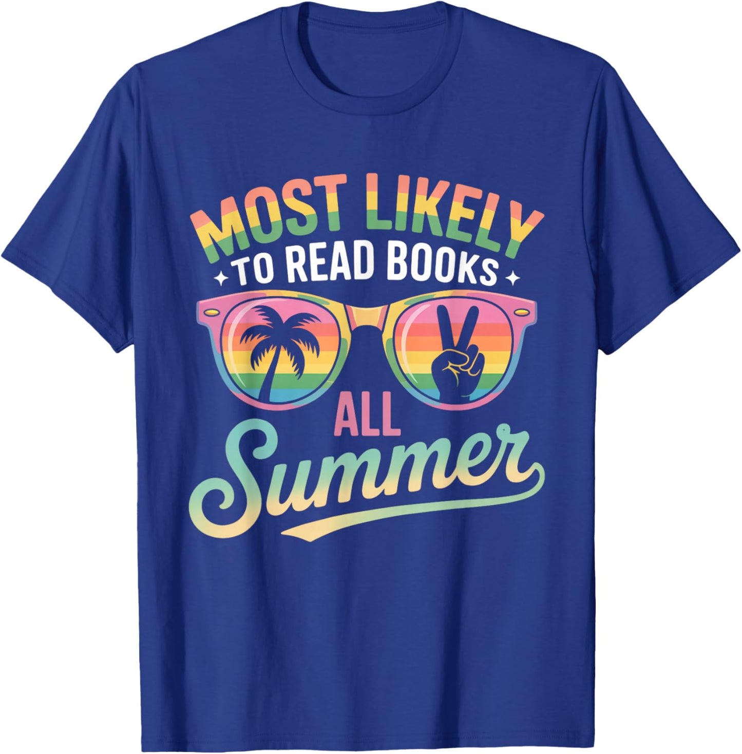 Most Likely To Read Books All Summer Teacher Student T-Shirt - T-Shirt | Royal