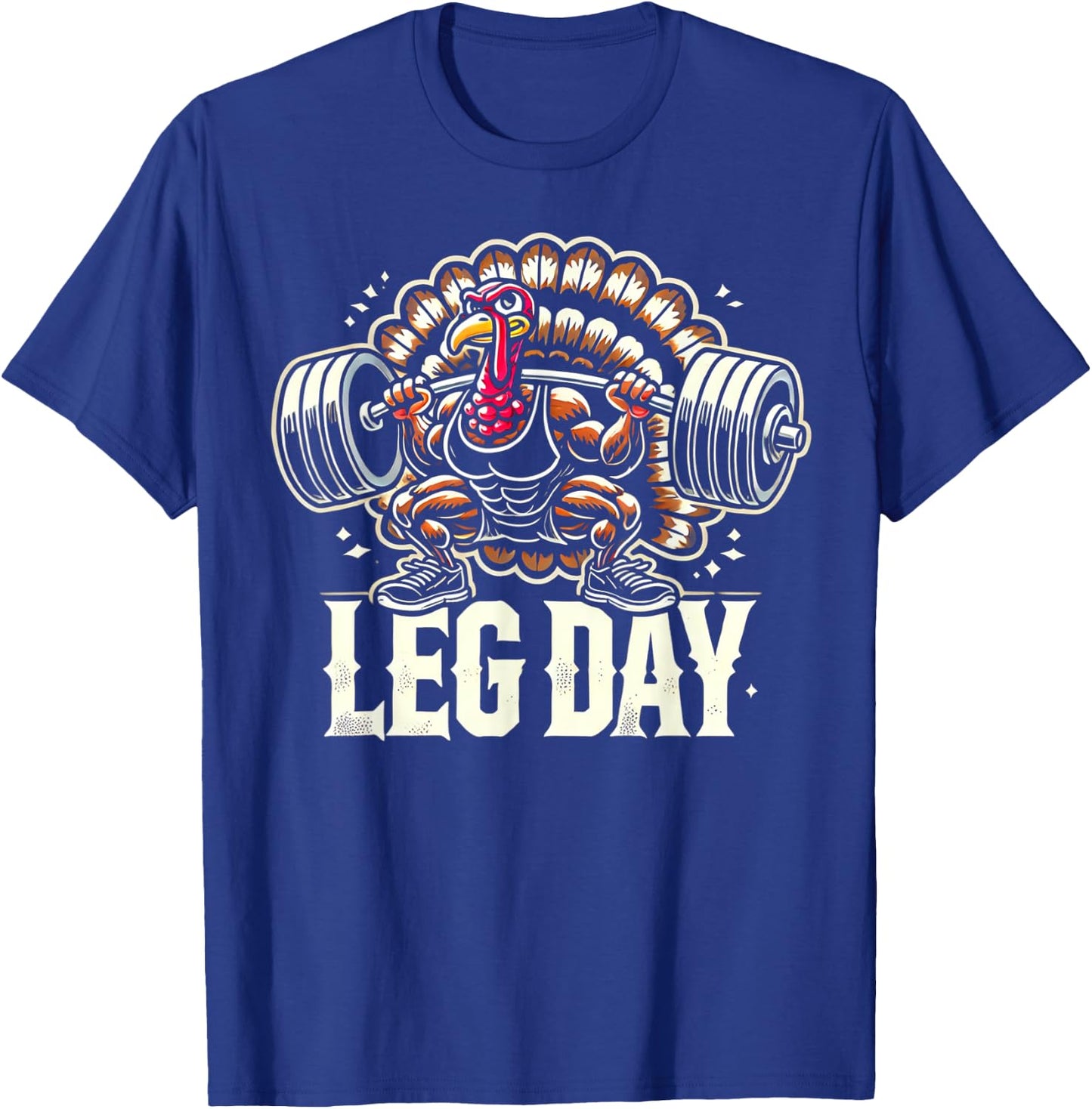 Leg Day Weightlifting Gym BY TEERA Thanksgiving Turkey Leg Day -Adults Black Short Sleeve Small T-Shirt - T-Shirt | Royal