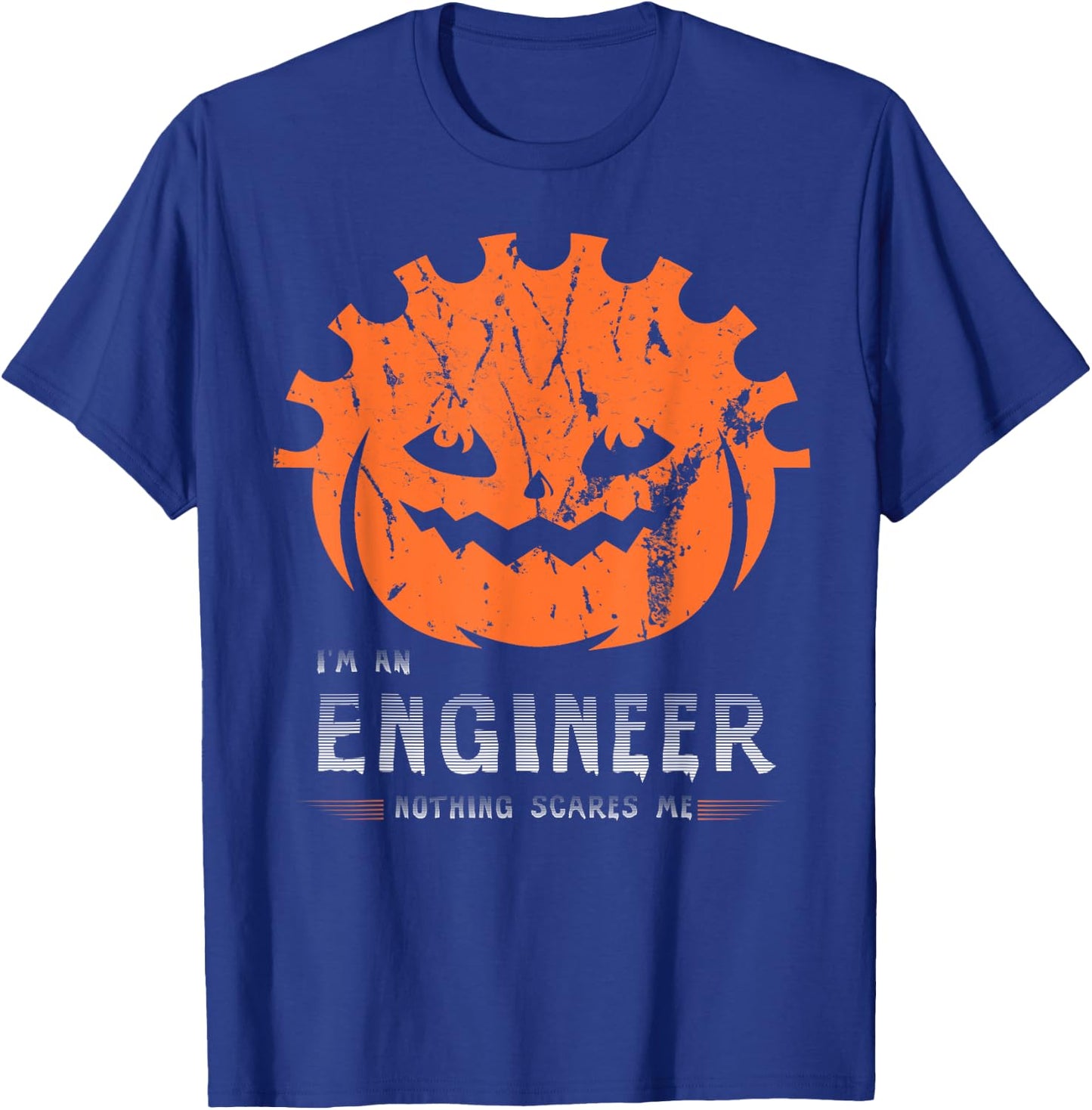 I'm An Engineer Nothing scares me Pumpkin Engineer Halloween T-Shirt - T-Shirt | Royal