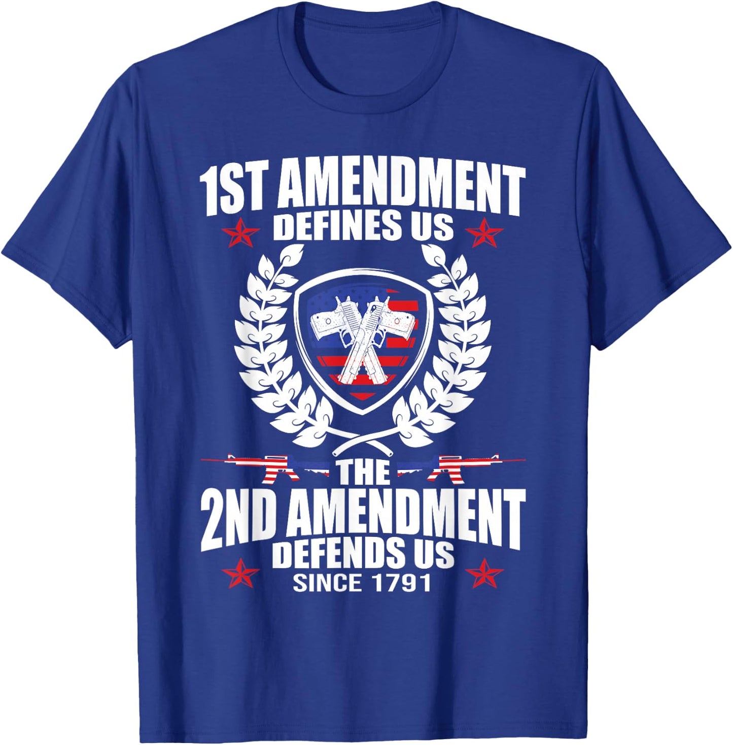 First Amendment Defines Us The Second Defends Gun Te T-Shirt - T-Shirt | Royal