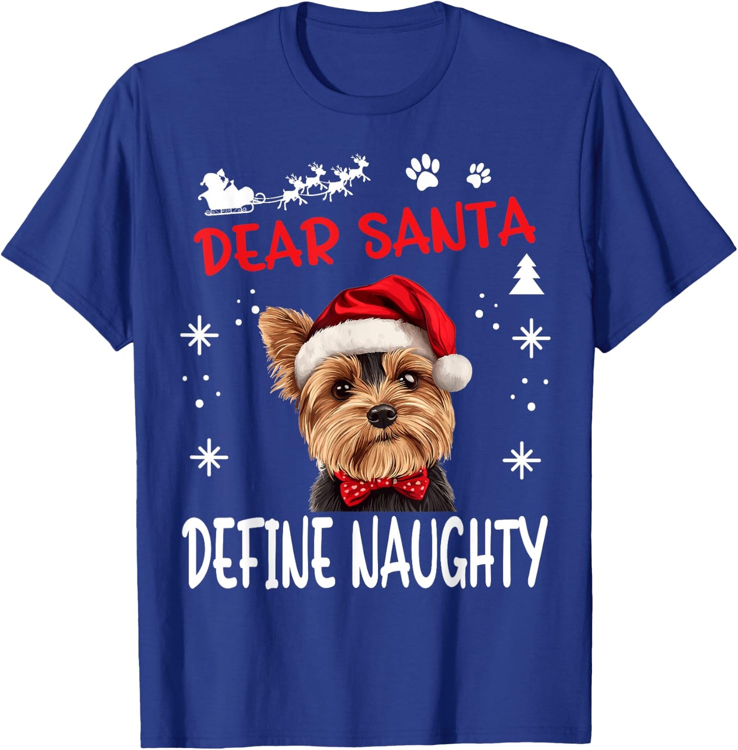 Cute Yorkshire Terrier Yorkie dog Dog Christmas Dear Santa T-Shirt - T-Shirt | Royal