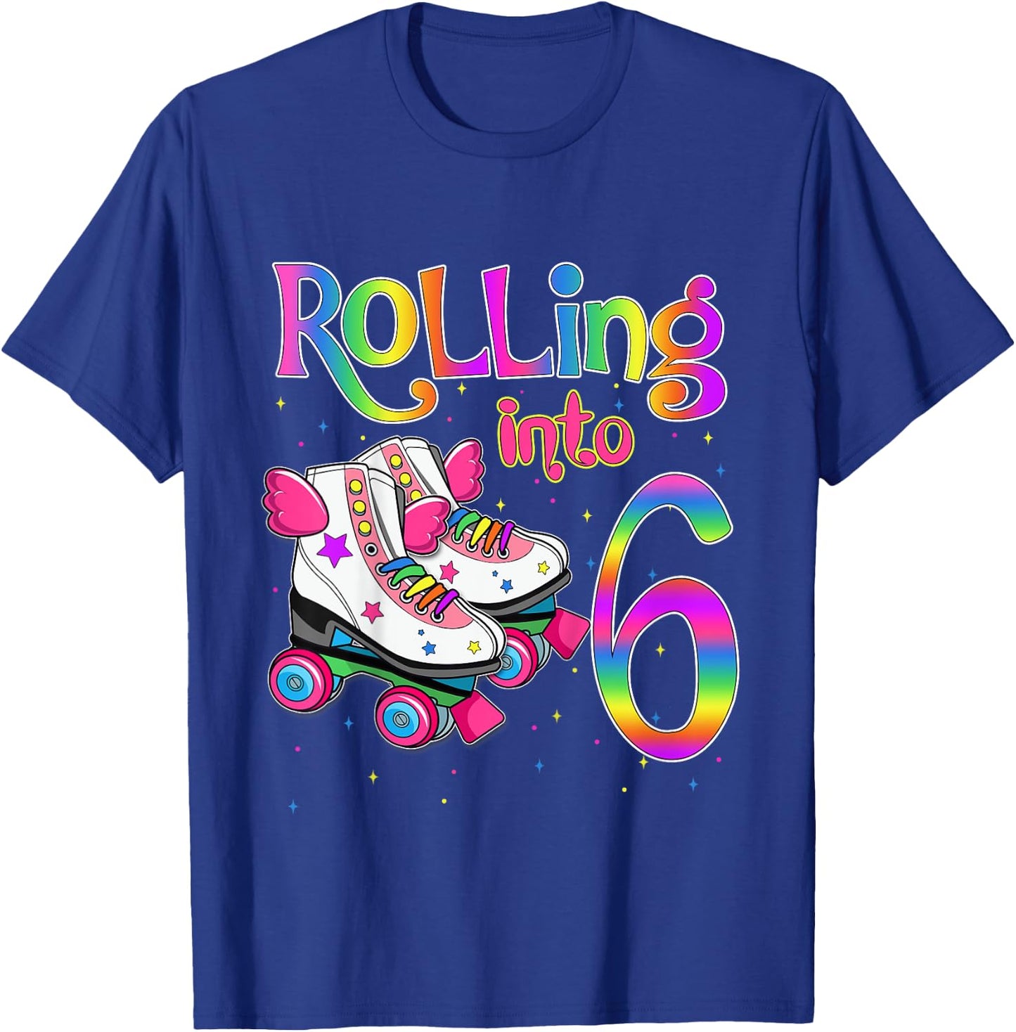 Rolling Into 6 years Let's Roll I'm Turning 6 Roller Skate T-Shirt - T-Shirt | Royal