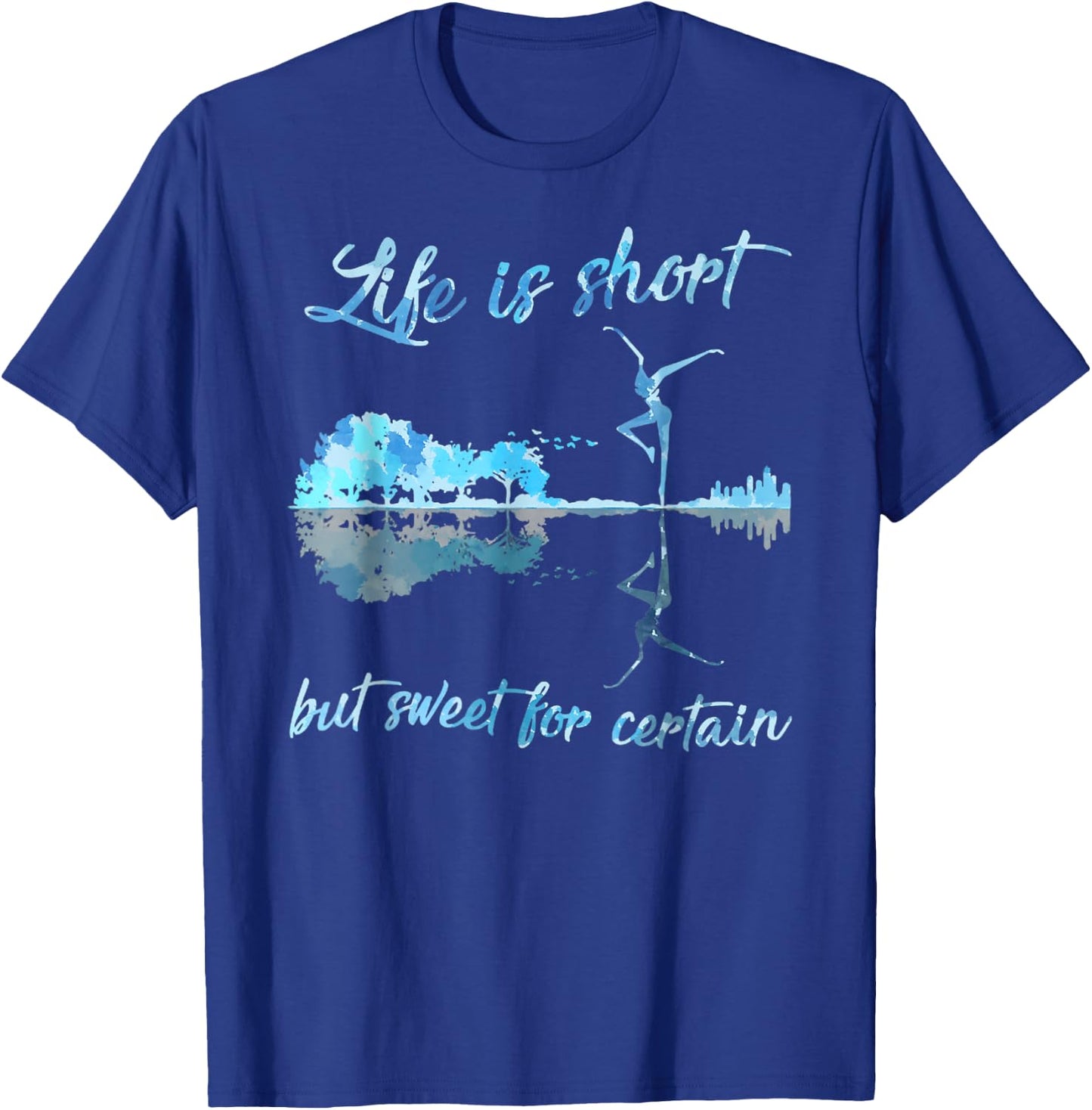 Life is Short But Sweet for Certain Guitar T-Shirt - T-Shirt | Royal