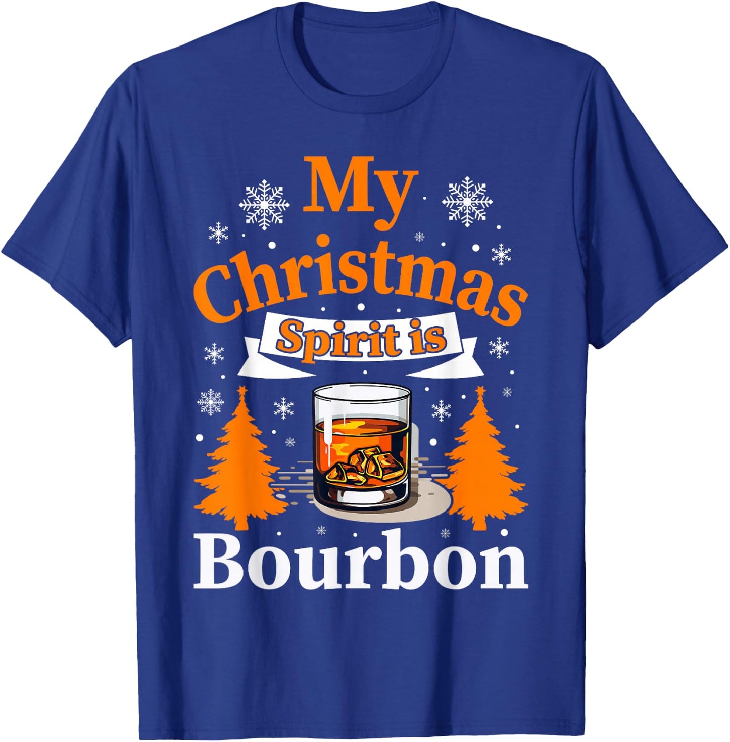 Christmas Bourbon Drinker My Christmas Spirit is Bourbon T-Shirt - T-Shirt | Royal