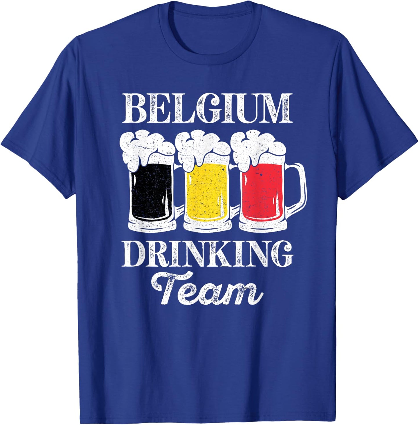 Belgium Drinking Team Funny Party Belgian Beer Festival T-Shirt - T-Shirt | Royal