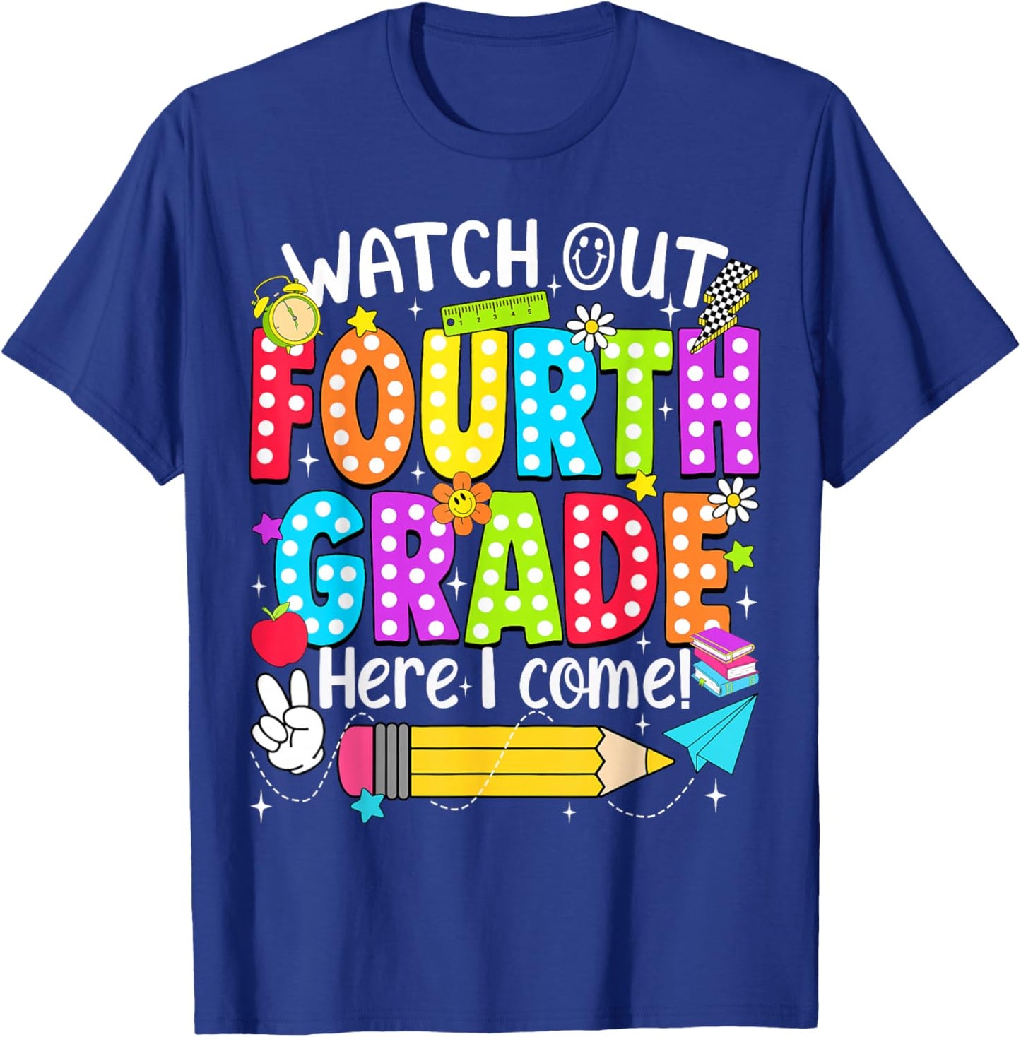 Watch Out Fourth Grade Here I Come Back to School Boys Girls T-Shirt - T-Shirt | Royal