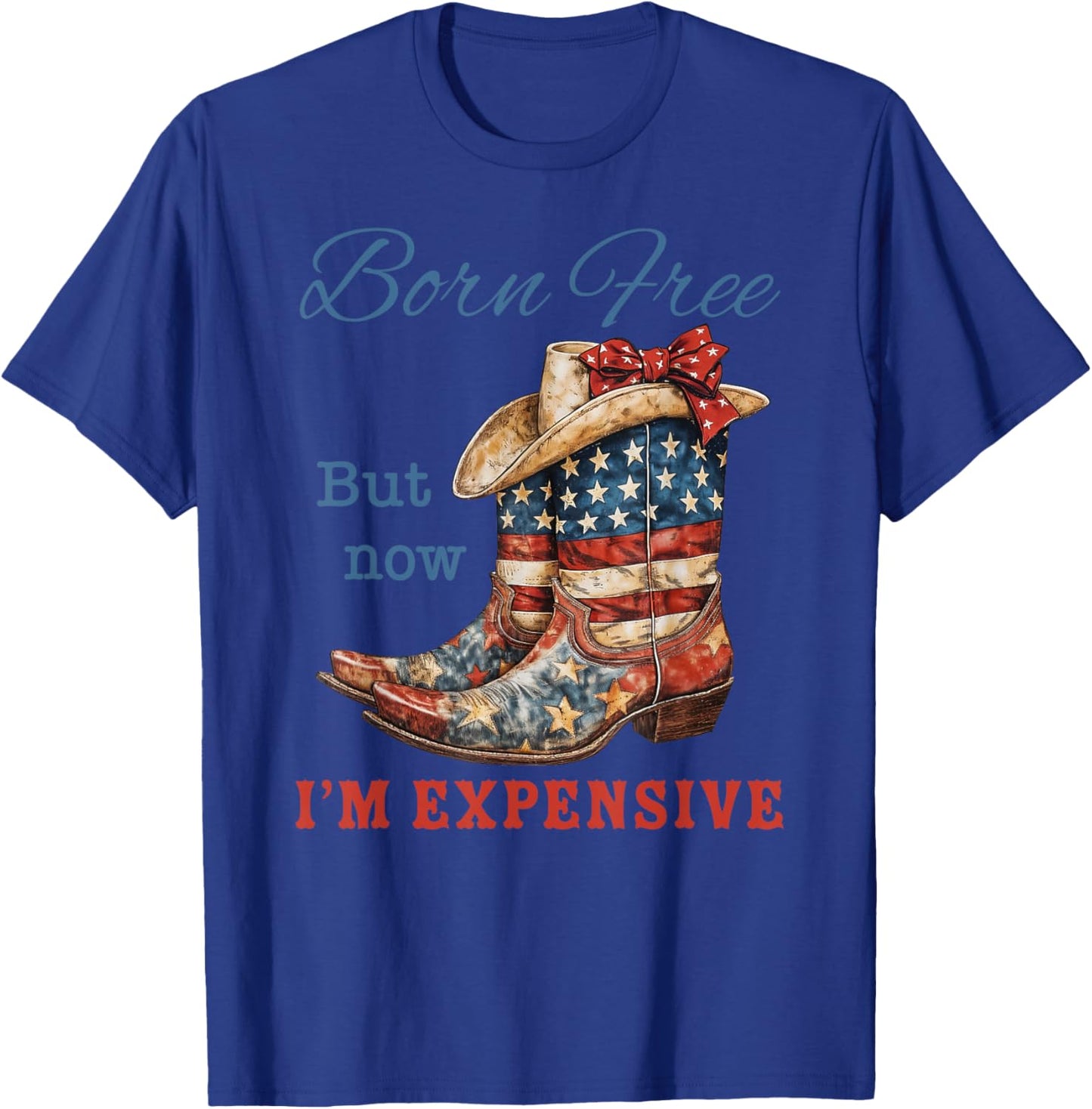 4th July Born Free Funny Cowgirl American Flag Boots T-Shirt - T-Shirt | Royal