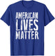 American Lives Matter United States USA Pride Flag T Shirt T-Shirt - T-Shirt | Royal