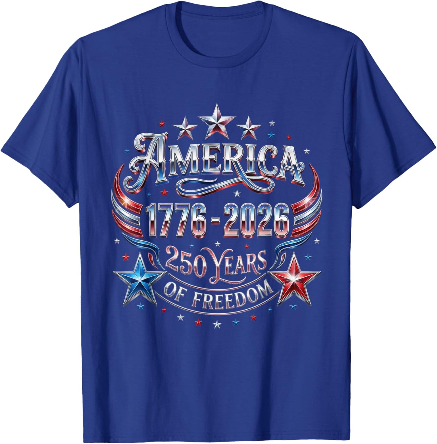 250 Years of Freedom 250th Anniversary USA 1776 2026 America T-Shirt - T-Shirt | Royal